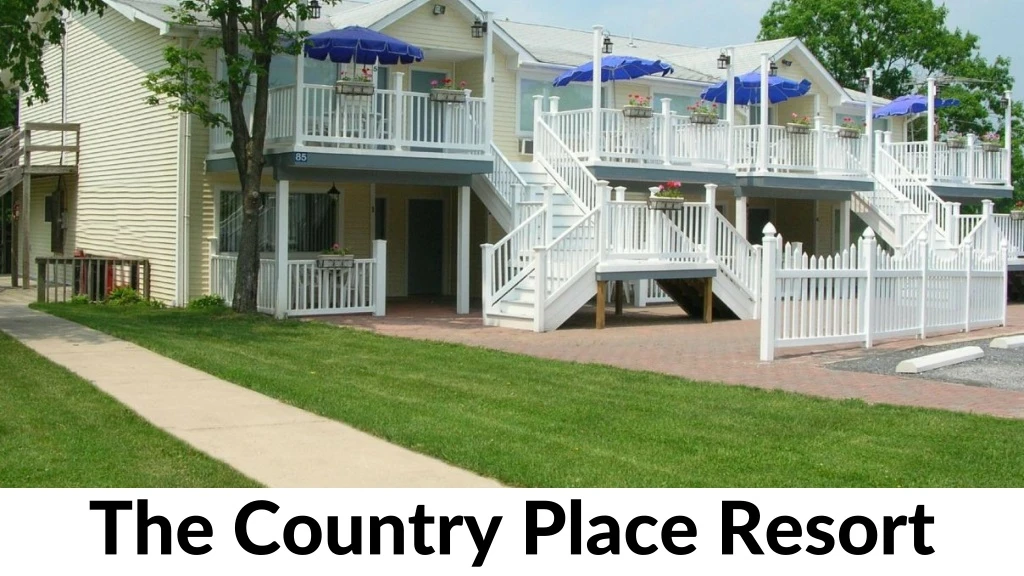 the country place resort