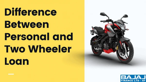 Difference Between Personal Loan and Two Wheeler Loan