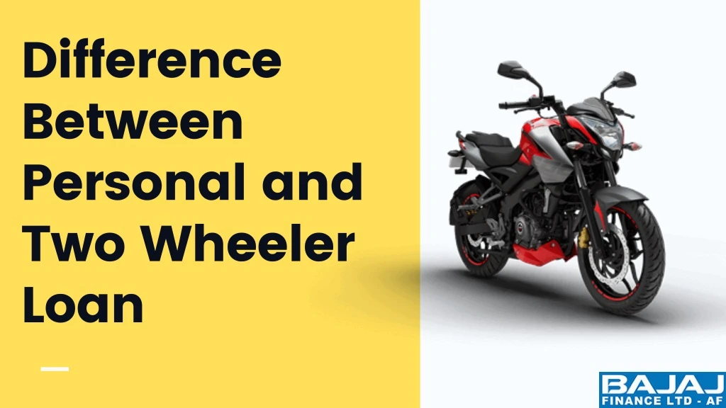 difference between personal and two wheeler loan