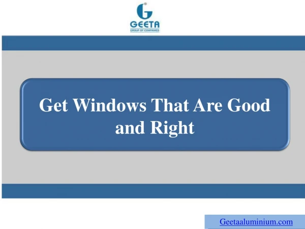 Get Windows That Are Good And Right!