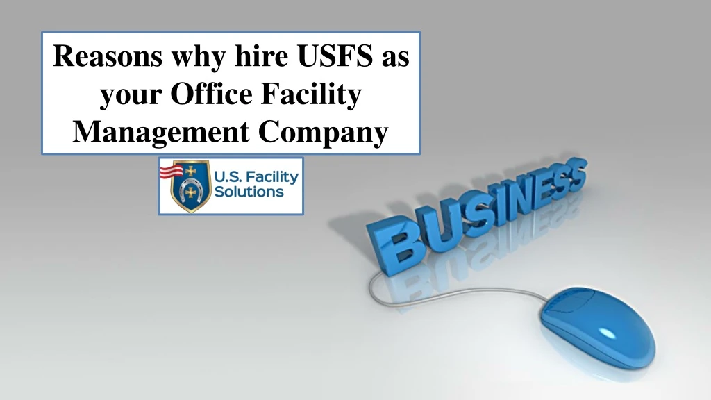 reasons why hire usfs as your office facility