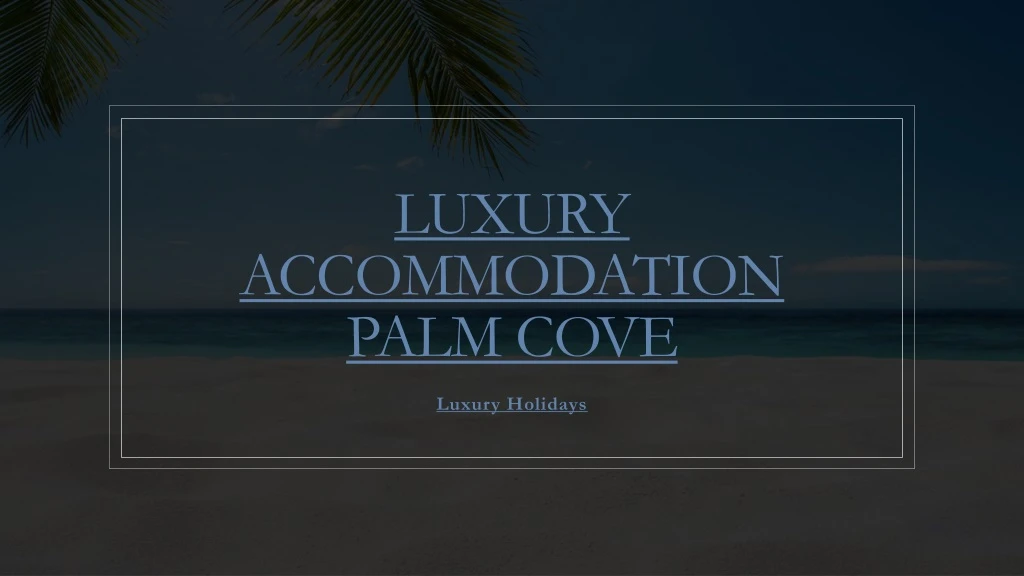 luxury accommodation palm cove
