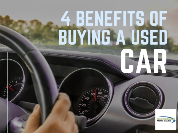 4 Benefits Of Buying A Used Car