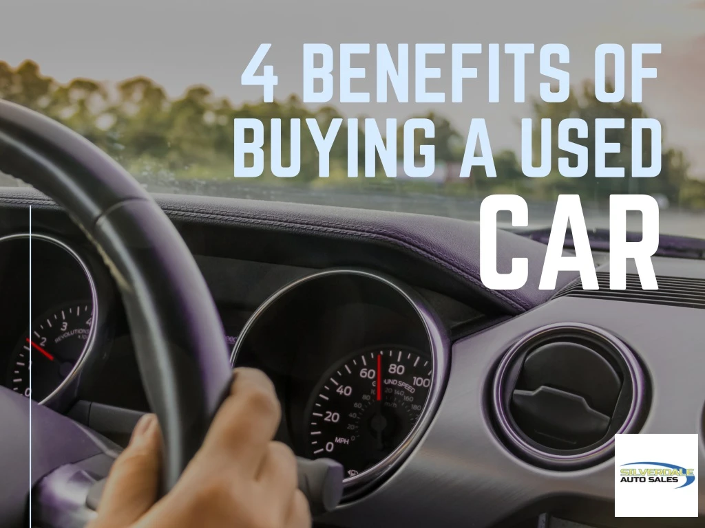 4 benefits of buying a used