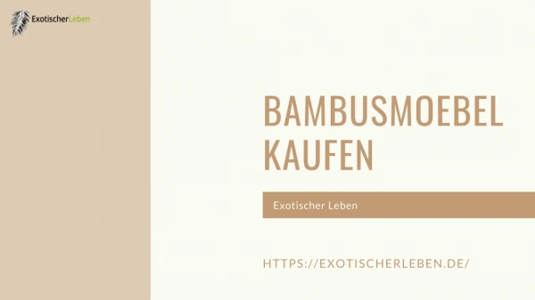 Bambusmoebel Kaufen - Exotischer Leben