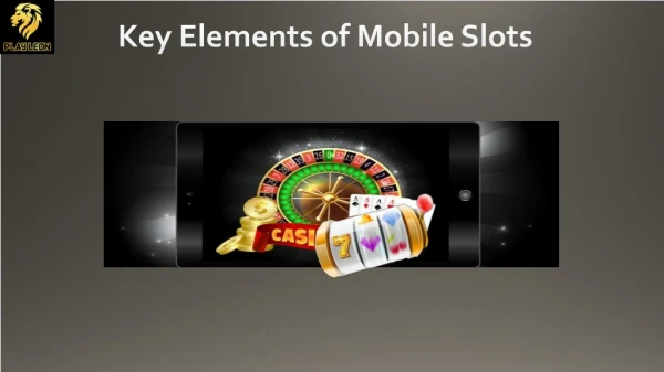 Key Elements of Mobile Slots