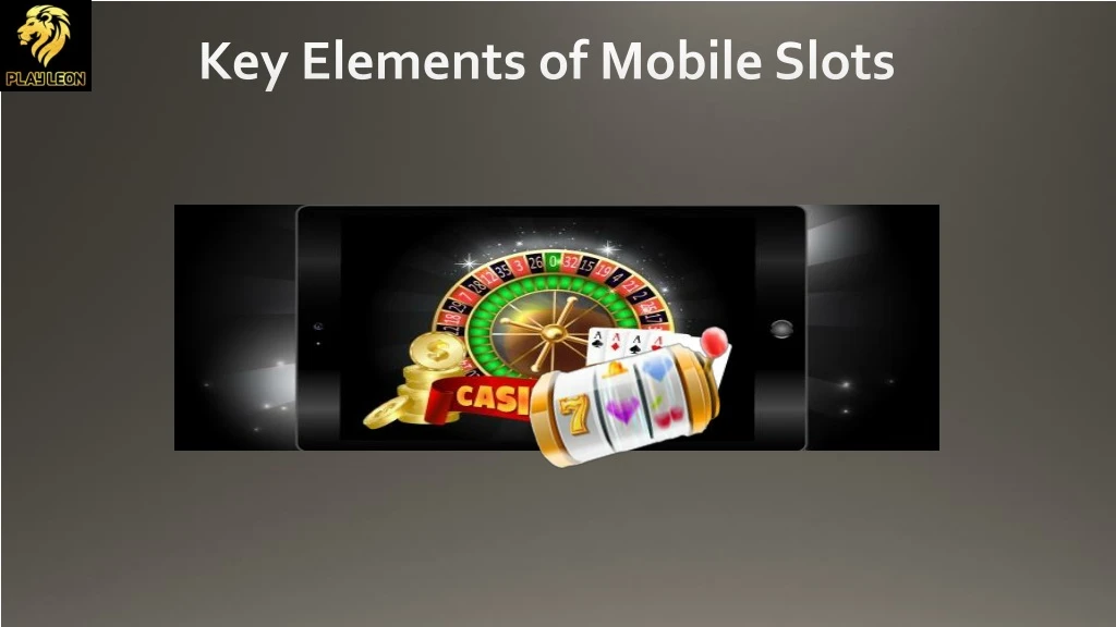 key elements of mobile slots