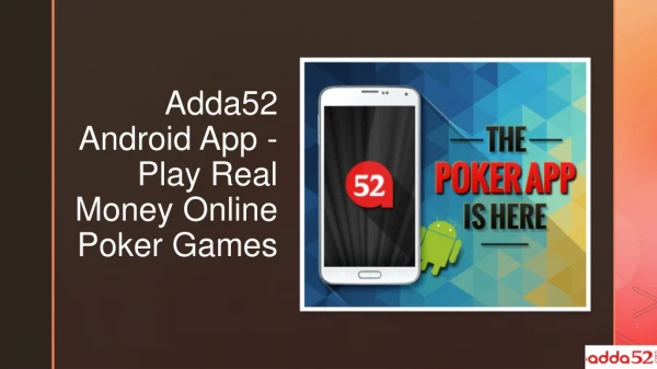 Adda52 Android App - Play Real Money Online Poker Games