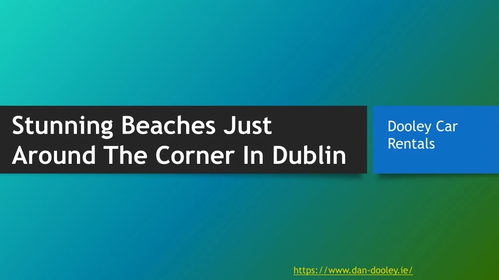 stunning beaches just around the corner in dublin