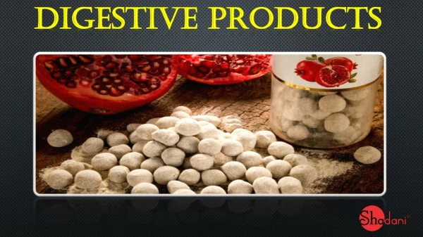 Shadani's Digestive Products Are Best In All