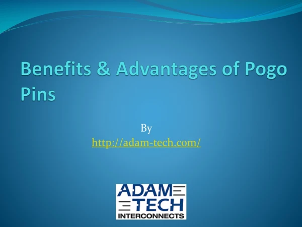 Benefits & Advantages of Pogo Pins