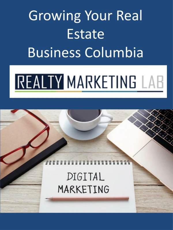 Growing Your Real Estate Business Columbia