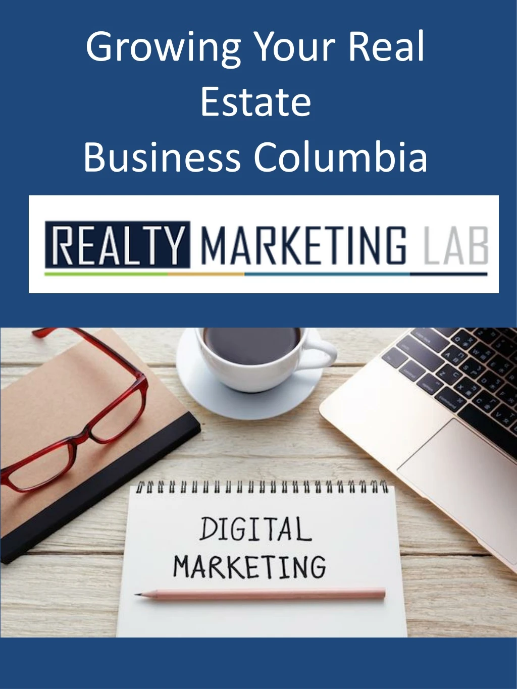 growing your real estate business columbia