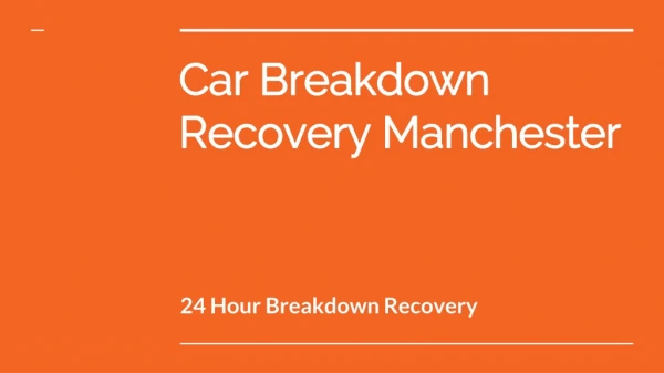 Car Breakdown Recovery Manchester