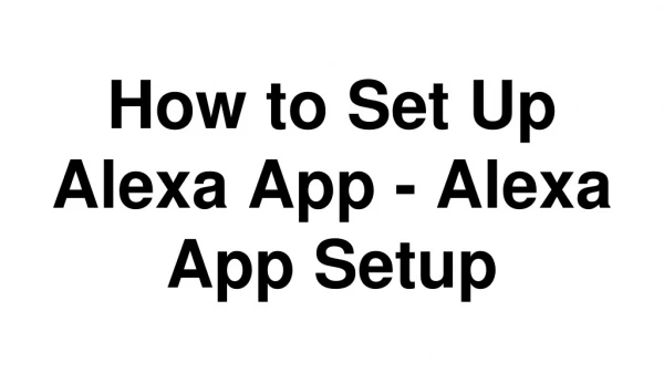 How to Set Up Alexa App - Alexa App Setup