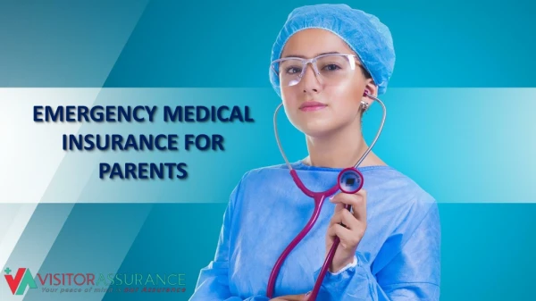 Emergency Medical Insurance for Parents