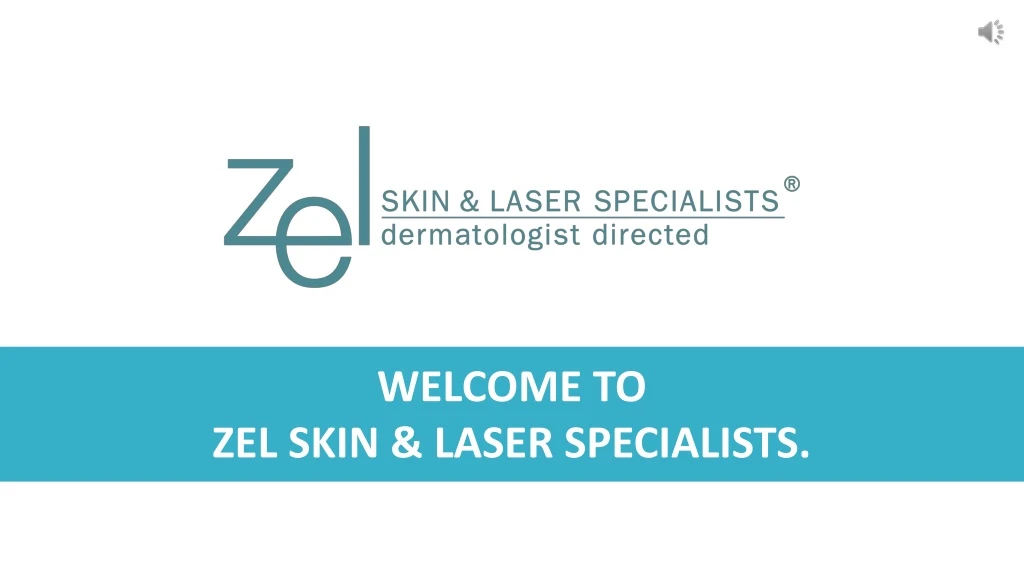 welcome to zel skin laser specialists