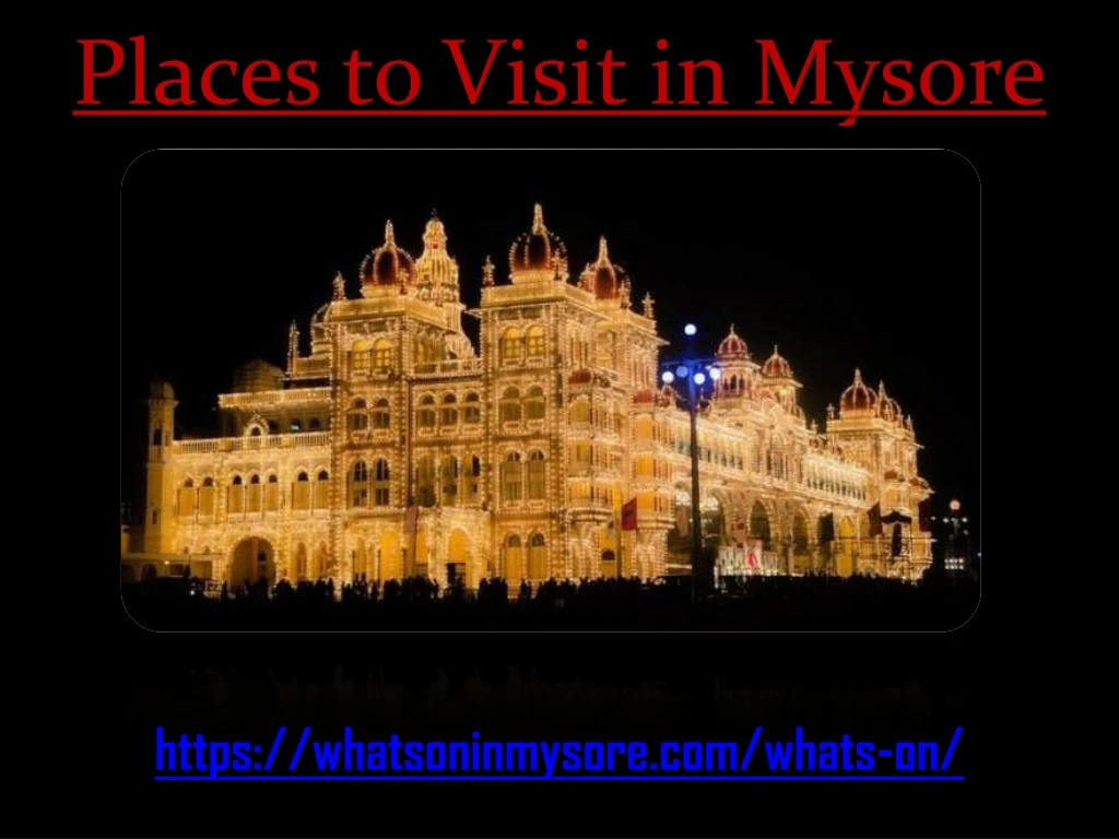 places to visit in mysore