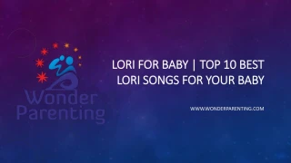 Lori for Baby | Top 10 Best Lori Songs for your Baby