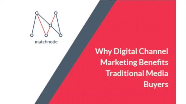 Why Digital Channel Marketing Benefits Traditional Media Buyers