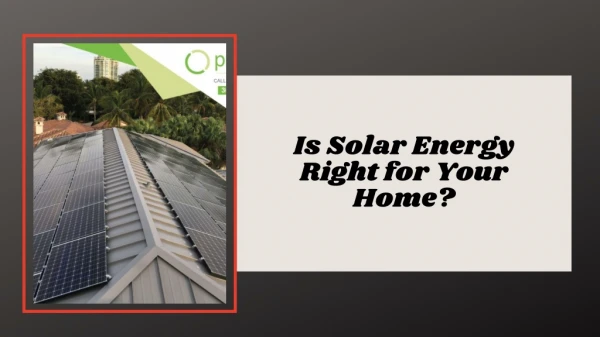 Is Solar Energy Right for Your Home?