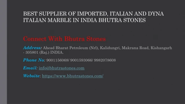 Best Supplier of Imported, Italian and Dyna Italian marble in India Bhutra Stones