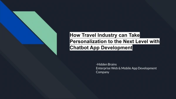 How Travel Industry can Take Personalization to the Next Level with Chatbot App Development