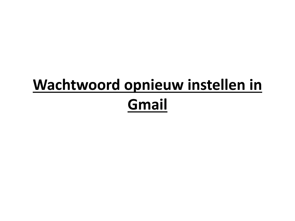 wachtwoord opnieuw instellen in gmail