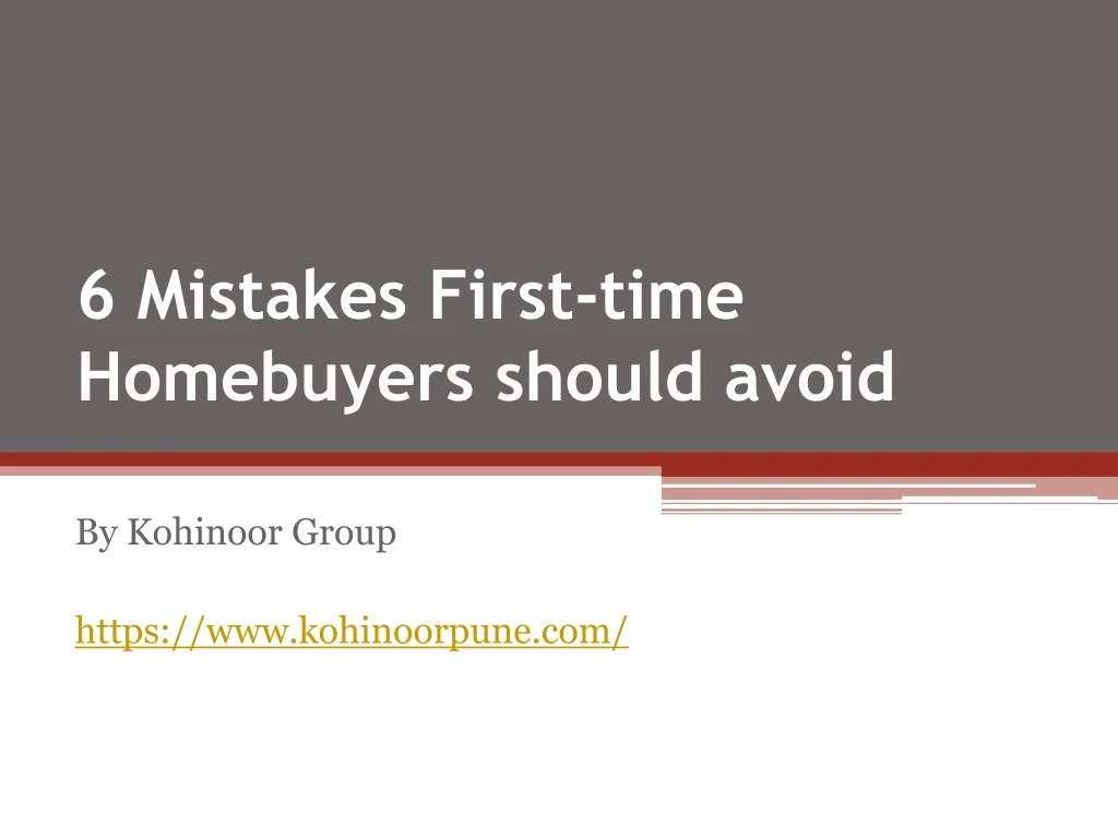 6 mistakes first time homebuyers should avoid