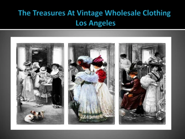 The treasures at Vintage Wholesale Clothing Los Angeles