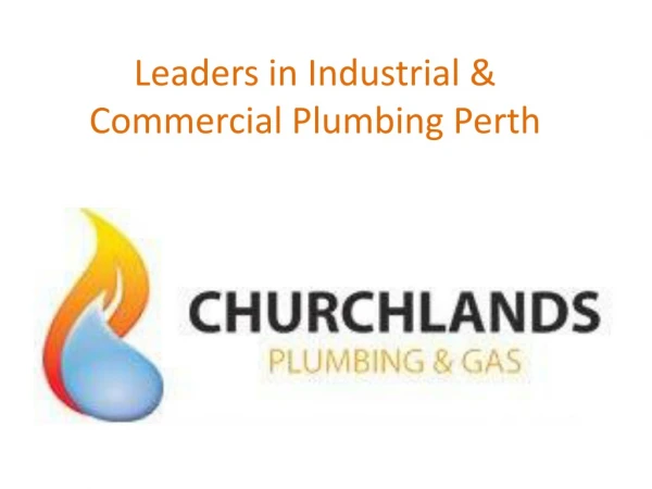 Leaders in Industrial & Commercial Plumbing Perth