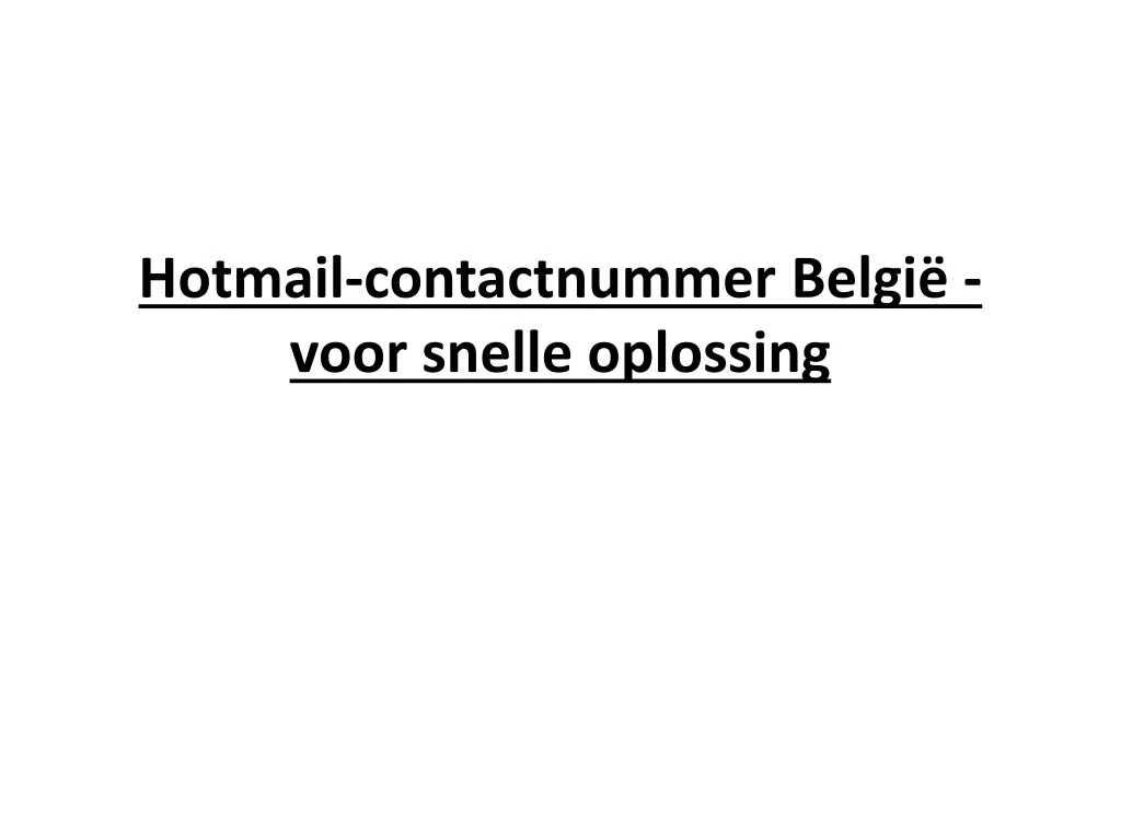 hotmail contactnummer belgi voor snelle oplossing