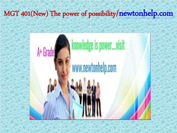 mgt 401 new the power of possibility newtonhelp com