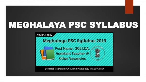 Meghalaya PSC Syllabus 2019 for 302 LDA, Assistant Teacher & Others