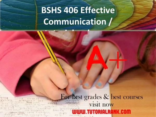BSHS 406 Effective Communication - tutorialrank.com