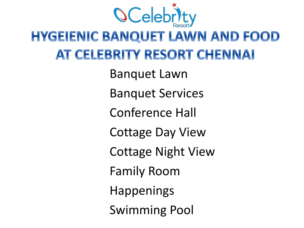 hygeienic banquet lawn and food at celebrity resort chennai