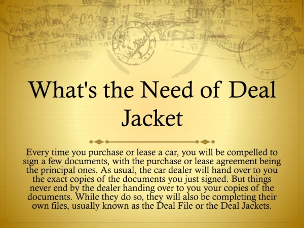 What's the Need of Deal Jacket