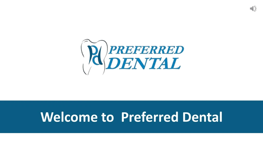 welcome to preferred dental