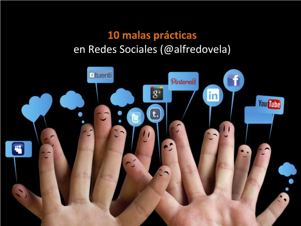 10 malas pr cticas en redes sociales @alfredovela