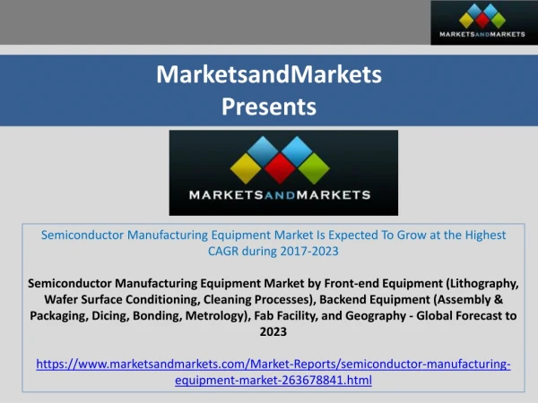 Semiconductor Manufacturing Equipment Market Is Expected To Grow at the Highest CAGR during 2017-2023
