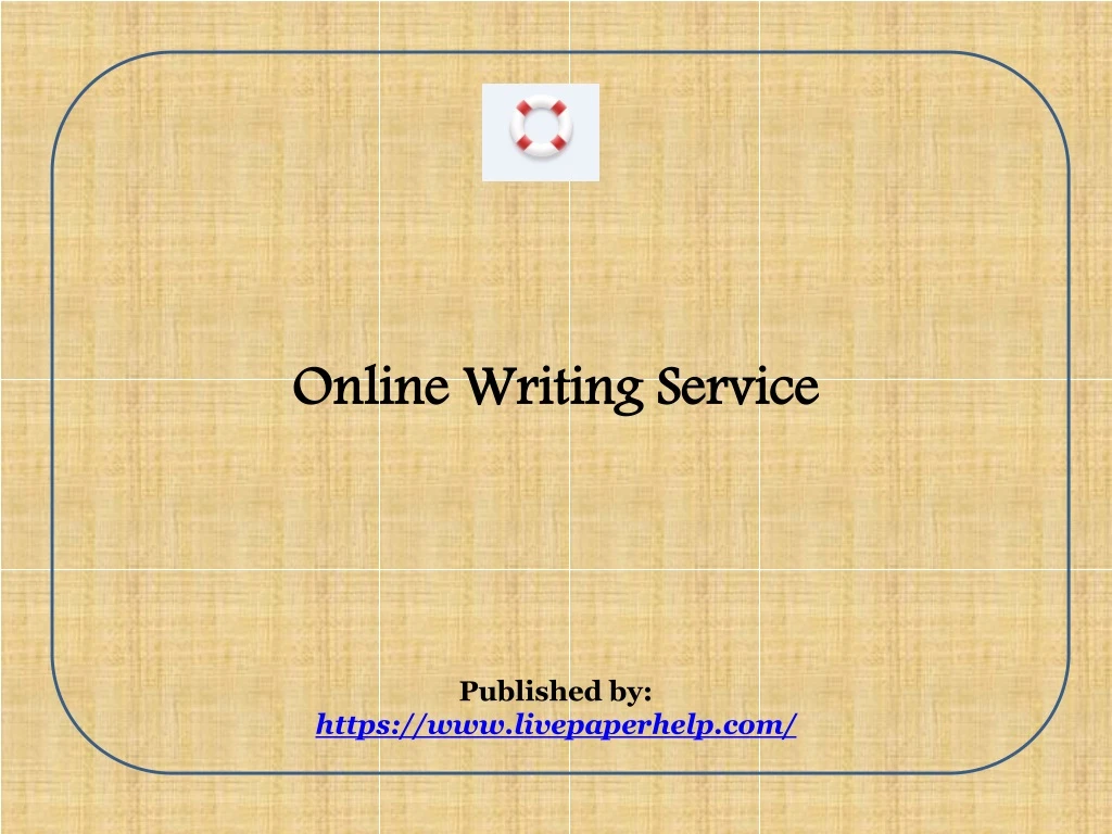 online writing service published by https www livepaperhelp com
