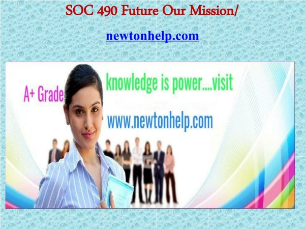 SOC 490 Future Our Mission/newtonhelp.com