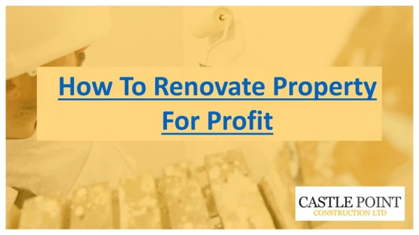 How To Renovate Property For Profit