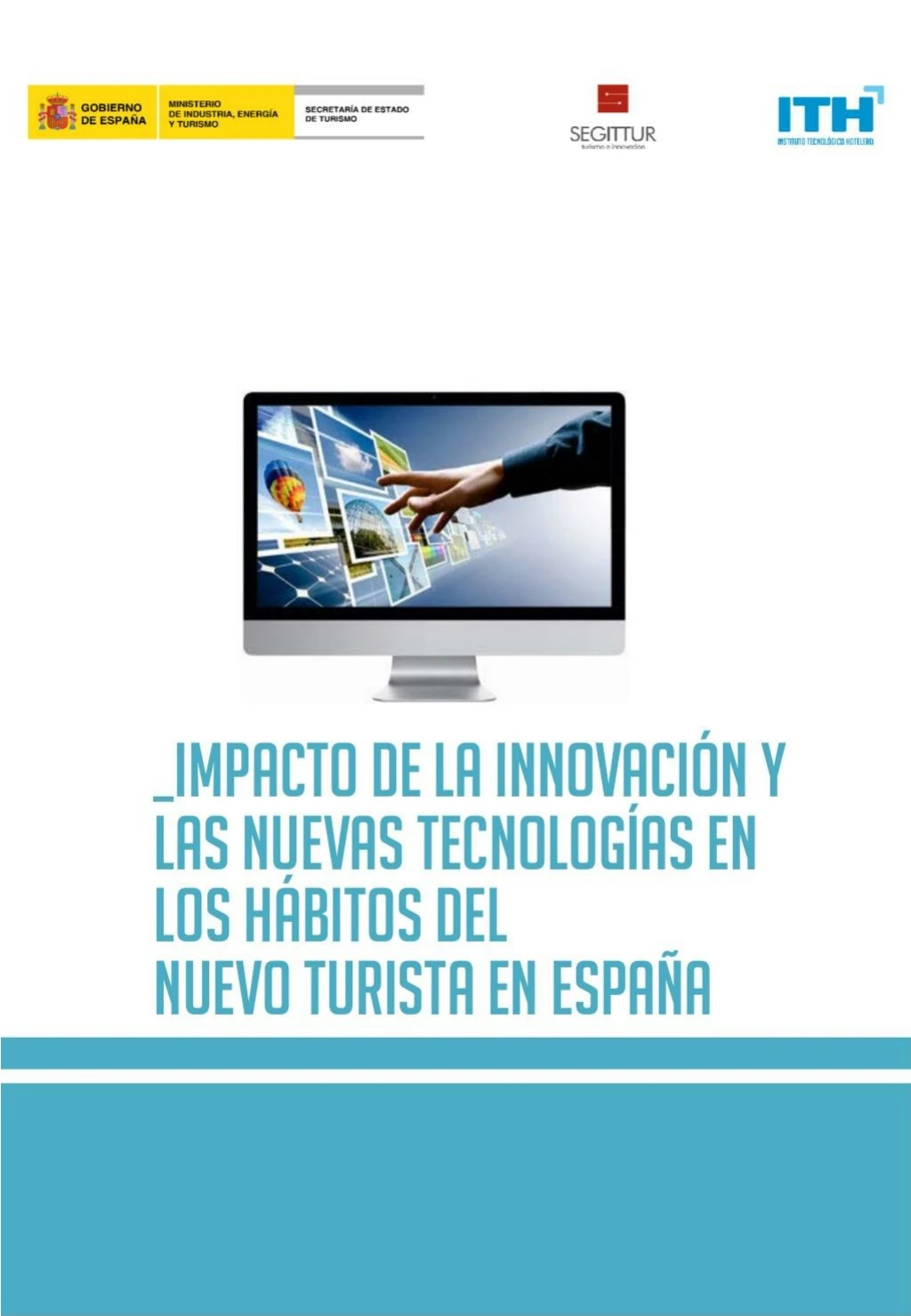 impacto de la innovaci n y las nuevas tecnolog as en los h bitos del turista en espa a