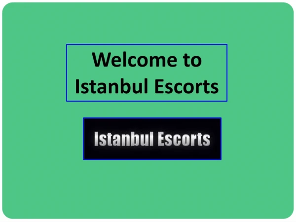 welcome to istanbul escorts