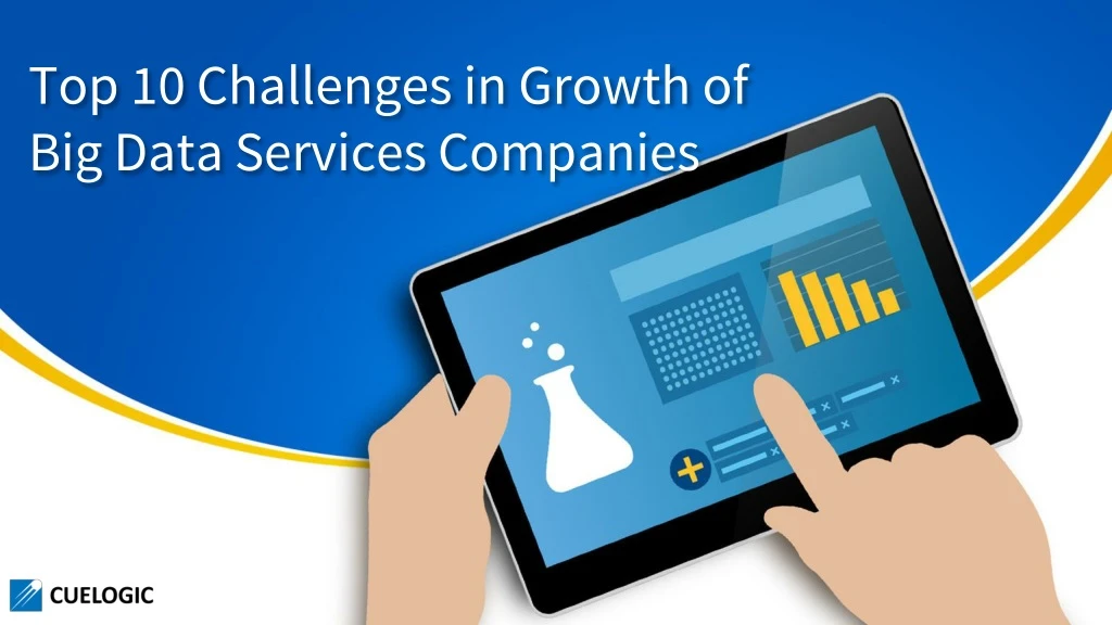 top 10 challenges in growth of big data services companies