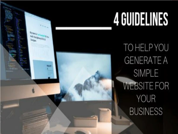 4 GUIDELINES TO HELP YOU GENERATE A SIMPLE WEBSITE FOR YOUR BUSINESS