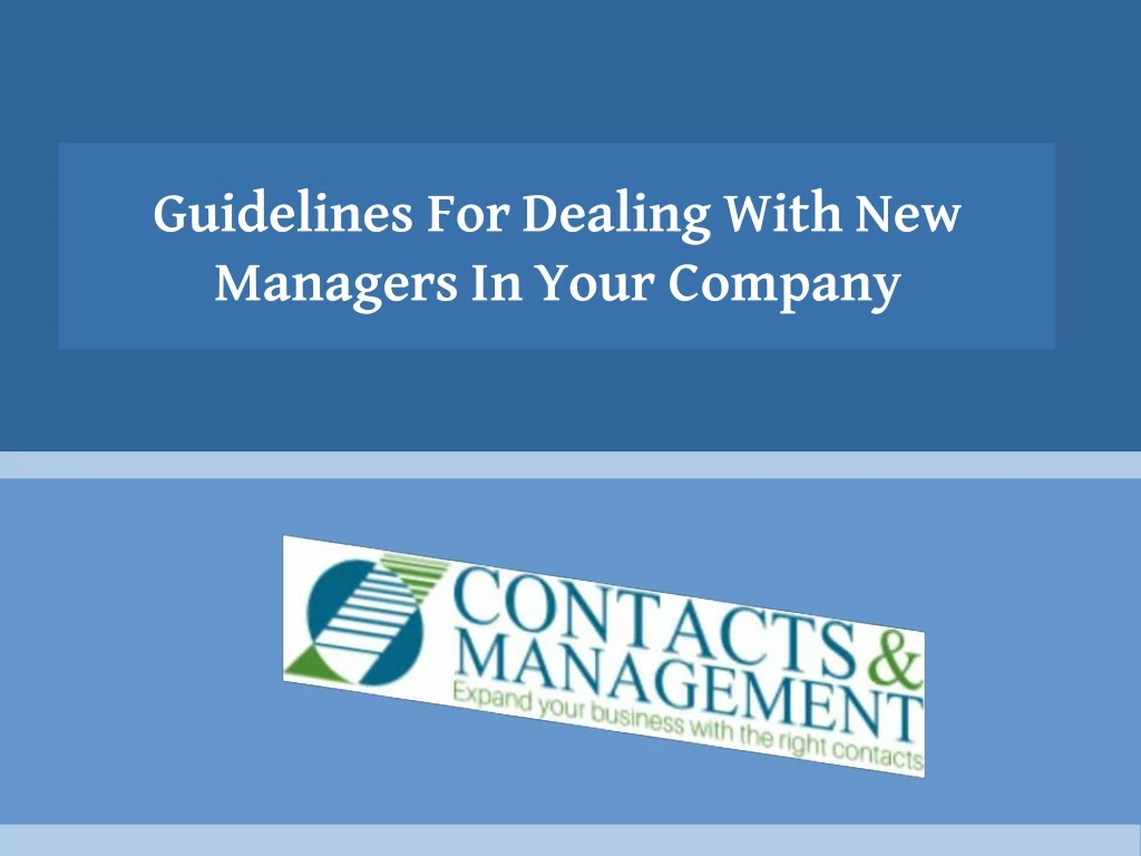 guidelines for dealing with new managers in your