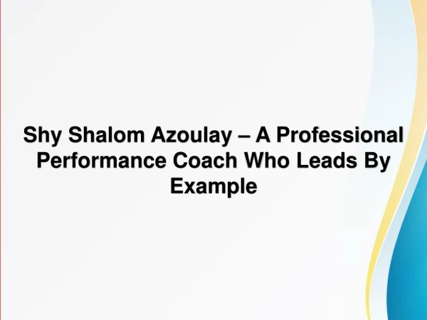 shy shalom azoulay a professional performance