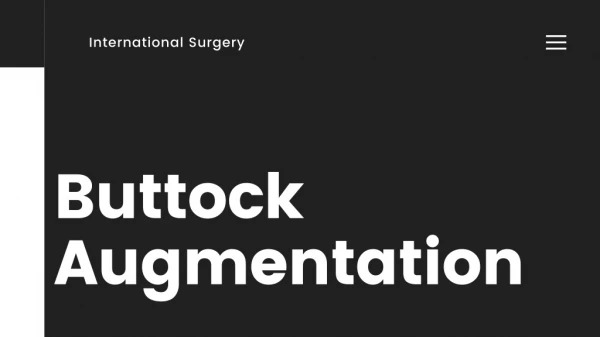 Get Applealing Buttock with Buttock Augmentation - INTERNATIONAL SURGERY